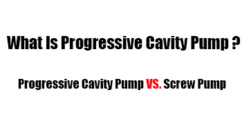 What Is Progressive Cavity Pump​